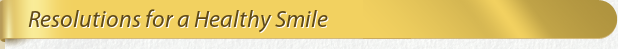 Dentist Bethesda Resolutions for a Healthy Smile